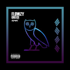 Flowzy - Greece(Drake Remix)
