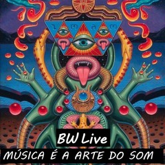 BW Live - Música É A Arte Do Som