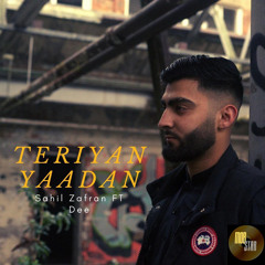 Sahil Zafran | Teriyan Yaadan Ft. Dee the Producer (Official Video)
