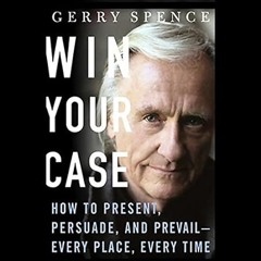 🌱[PDF Online] [Download] Win Your Case How to Present Persuade and Prevail Every Place Every Ti