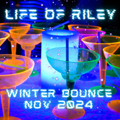 Life of Riley - Winter Bounce Nov 2024