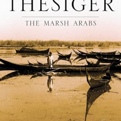 [Read] EPUB 🖊️ The Marsh Arabs by  Wilfred Thesiger EPUB KINDLE PDF EBOOK