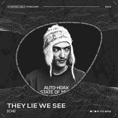 Vykhod Sily Podcast - They Lie We See Guest Mix (2)