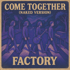 Come together (Naked version) -Nov.2024