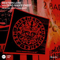 Western Lore with Dead Man’s Chest - 26 December 2025
