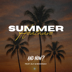 Summer Heatwave (ft. Aly & MoodSax)