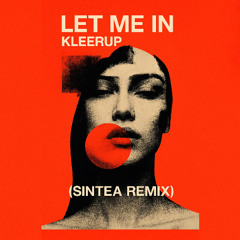 Kleerup - Let me in (SINTEA remix) *full version download