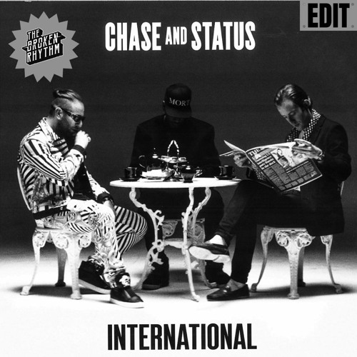 Chase & Status - International  ( The Broken Rhythm Edit )