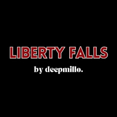 deepmillo - liberty falls