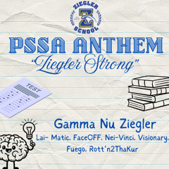 PSSA Anthem "Ziegler Strong"