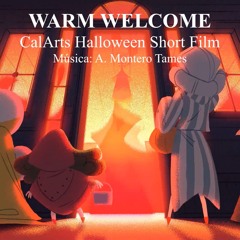 CalArts: Warm Welcome (Fantasía)