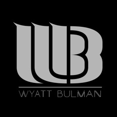 Wyatt Bulman - No Way