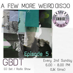 GBDT - A Few More Weird Disco #5