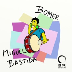 Miguel Bastida - Bomer (Preview)