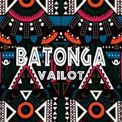 Vailot - Batonga (Original Mix)