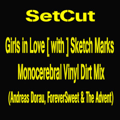 Girls in Love [with] Sketch Marks - Monocerebral VinylDirtMix - SetCut