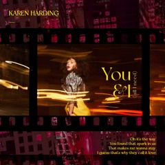 Karen Harding - You & I (All I Need)