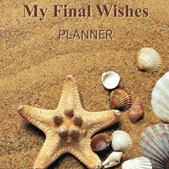 View PDF 📌 My Final Wishes Planner: A Death Planning Workbook To Use As A Checklist
