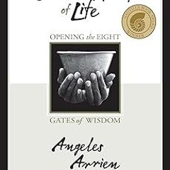 The Second Half of Life: Opening the Eight Gates of Wisdom BY: Angeles Arrien (Author) =Document!