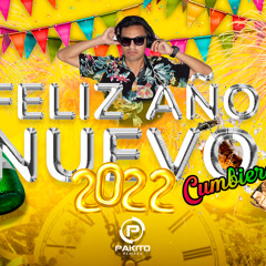 Mix Año Nuevo Cumbiero 2022 - DJ Pakito