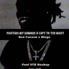 Ken Carson x Blage - Fighting My Demons X Left To The Right (Paul STR Mashup)