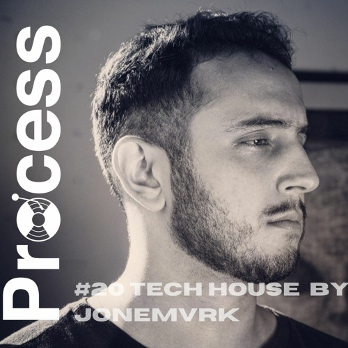 Process #20 - Tech house  by JoneMVRK
