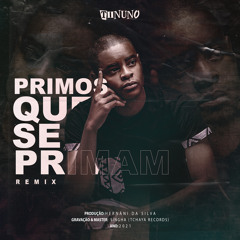 Tii Nuno - Primos Que Se Primam