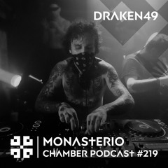 Monasterio Chamber Podcast #219 draken49
