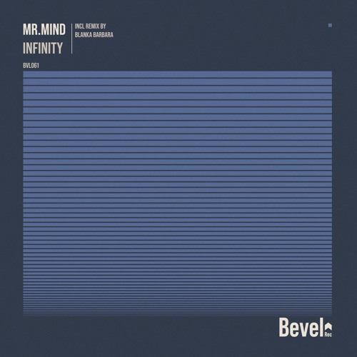 Mr.Mind - Infinity (Blanka Barbara Remix) [Bevel Rec]