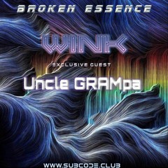 Joe Wink's Broken Essence 093 Feat. Uncle GRAMpa