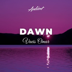 Vaeis Omar - Dawn