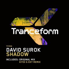 David Surok - Shadow (Kiyoi & Eky Remix)[TF056]