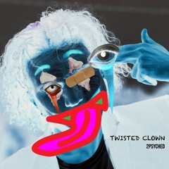 2psyched - Twisted Clown