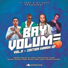 Ti'Lowi Feat DJ Yaxx - Bay Volume 2 [Edition Warm Up - 2023]