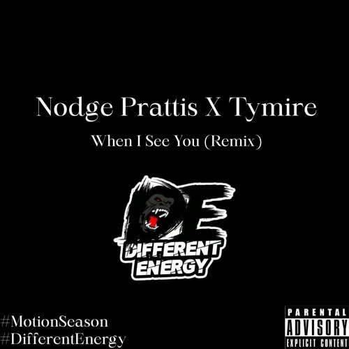 Nodge Prattis X Tymire- When i See You (Remix)