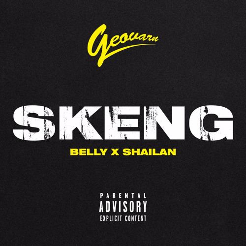 Skeng (feat. Belly & SHAILAN)