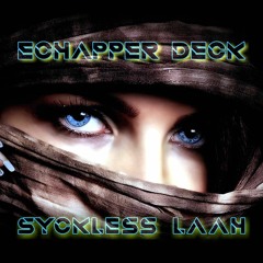 ECHAPPER DECK [Syckless - Remix] 2022
