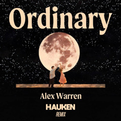Ordinary - Alex Warren (Hauken Remix)