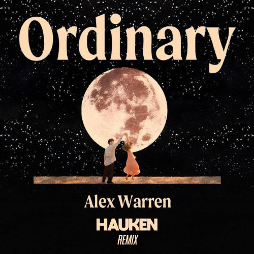Ordinary - Alex Warren (Hauken Remix)