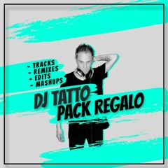 DJ TATTO - PACK REGALO