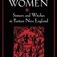 [Read] [EPUB KINDLE PDF EBOOK] Damned Women: Sinners and Witches in Puritan New England by  Elizabet