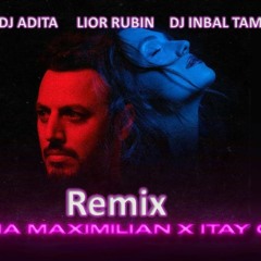 מארינה מקסימיליאן & איתי גלו - עולה על שולחנות (Remix by dj ADITA&Inbal&LIOR)