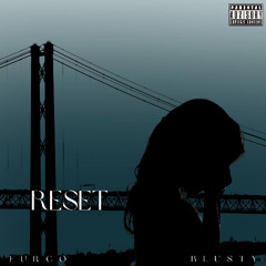 Reset feat. Blusty