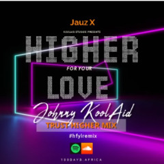 Johnny KoolAid - Dance With Me - TRUST HIGHER MIX