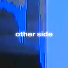 other side (ft. idkdaredevil) (p. zedna)
