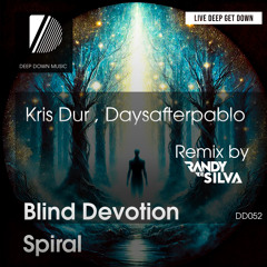 PREMIERE: Kris Dur & Daysafterpablo - Blind Devotion (Randy De Silva Remix) [Deep Down Music]