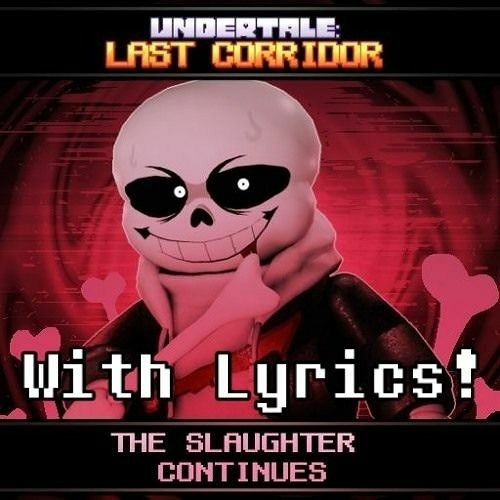 [ULC] Last breath Sans phase 2. With Lyrics(FULL SONG!!)