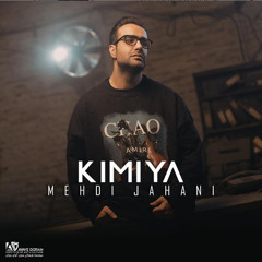 Kimia - mehdi jahani