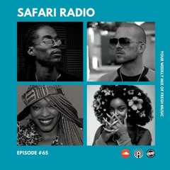 SAFARI RADIO EPISODE #65