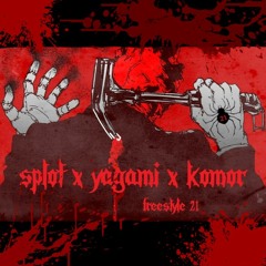 splot x yagami x komor + freestyle21